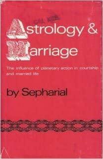 Astrology and marriage;: The influence of planetary action in courtship and married life, by Sepharial