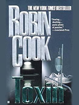 Toxin {Unabridged Audio} by Arthur Addison, Robin Cook, Robin Cook