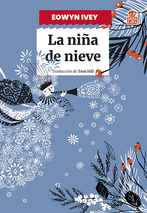 La niña de nieve by Eowyn Ivey