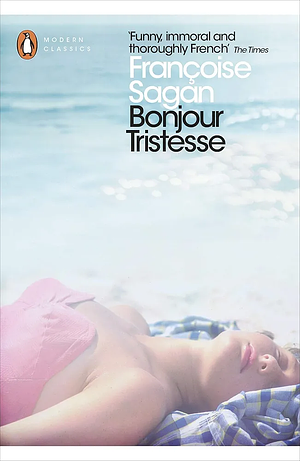 Bonjour Tristesse by Françoise Sagan