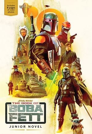 The Book of Boba Fett Junior Novel by Joe Schreiber