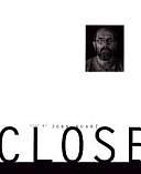 Chuck Close: Life and Work, 1988-1995 by Chuck Close, John Guare