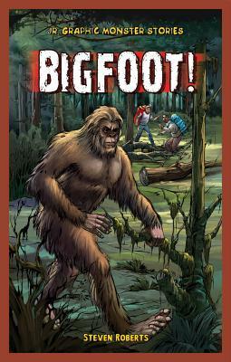 Bigfoot! by Steven Roberts