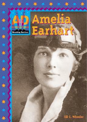 Amelia Earhart by Jill C. Wheeler