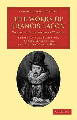 The Works of Francis Bacon by Sir Francis Bacon