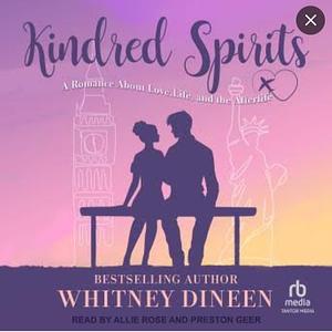 Kindred Spirits by Whitney Dineen