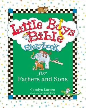 Little Boys Bible Storybook for Fathers and Sons by Carolyn Larsen