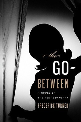 The Go-Between by Frederick Turner