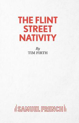 The Flint Street Nativity by Tim Firth