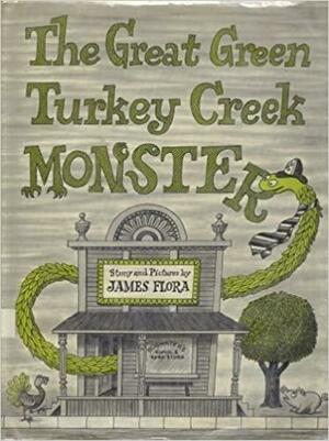 The Great Green Turkey Creek Monster by Jim Flora