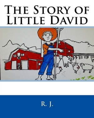 The Story of Little David by R. J
