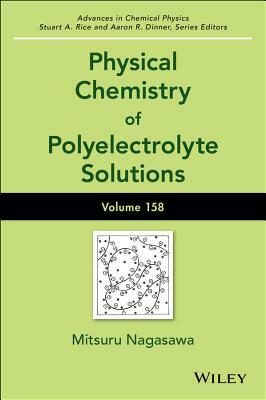 Physical Chemistry of Polyelectrolyte Solutions by 