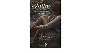 Tutku by Geneva Lee
