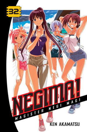 Negima! Magister Negi Magi, Vol. 32 by Ken Akamatsu