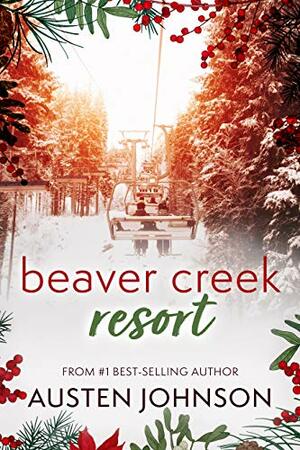 Beaver Creek Resort (Romancing the Holidays #4) by L. Austen Johnson