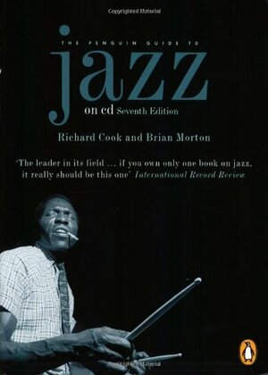 The Penguin Guide to Jazz on CD by Richard Cook, Brian Morton