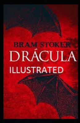 Dracula [Illustrated Version] by Bram Stoker