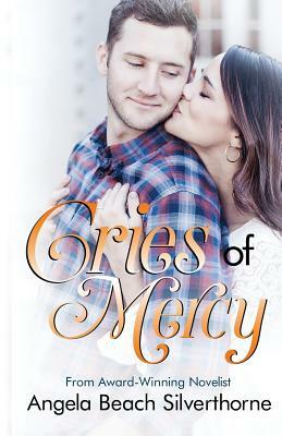 Cries of Mercy by Angela Beach Silverthorne