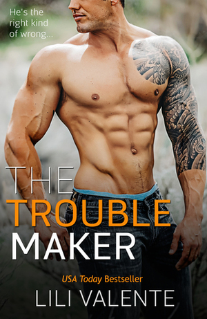 The Troublemaker by Lili Valente