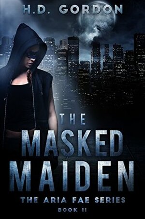 The Masked Maiden by H.D. Gordon