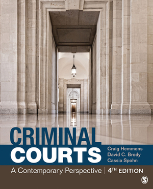 Criminal Courts: A Contemporary Perspective by Craig T. Hemmens, Cassia Spohn, David C. Brody
