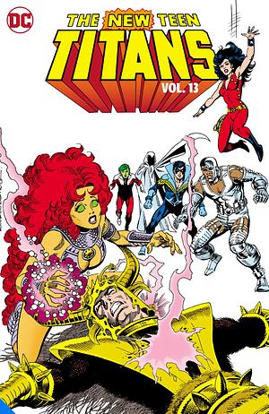 New Teen Titans Vol. 13 by Roy Thomas, Marv Wolfman