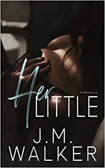 Her Little by J.M. Walker