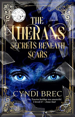 The Therans: Secrets Beneath Scars by Cyndi Brec