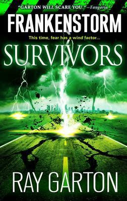 Frankenstorm Survivors by Ray Garton