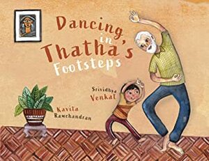 Dancing in Thatha's Footsteps by Srividhya Venkat