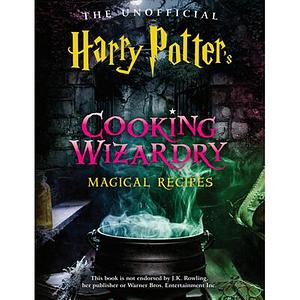 The Unoffical Harry Potter's Cooking Wizardry Magical Recipes  by Zoe Clarke