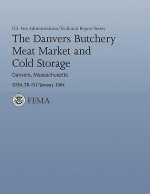 The Danvers Butchery Meat Market and Cold Storage - Danvers, Massachusetts by John R. Anderson, U. S. Department of Homeland Security