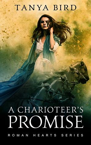 A Charioteer's Promise by Tanya Bird