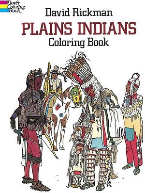 Plains Indians Coloring Book by David Rickman