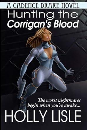 Hunting the Corrigan's Blood by Holly Lisle