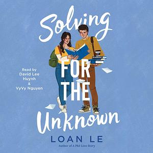 Solving for the Unknown by Loan Le