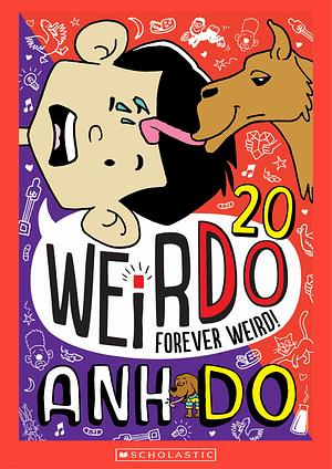 Forever Weird! by Anh Do