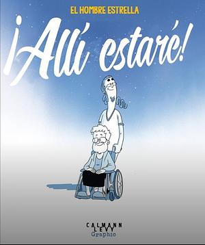 Allí estaré by El Hombre Estrella, El Hombre Estrella