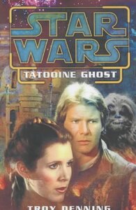 Star Wars: Tatooine Ghost by Troy Denning