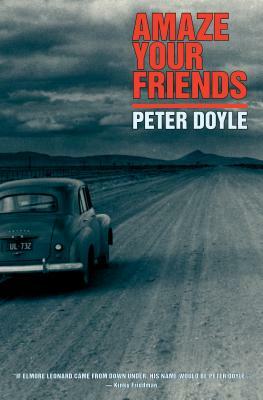 Amaze Your Friends by Peter Doyle