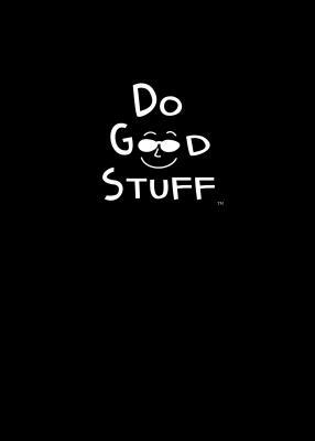 Do Good Stuff: Journal (Black Cover) by Joel Comm