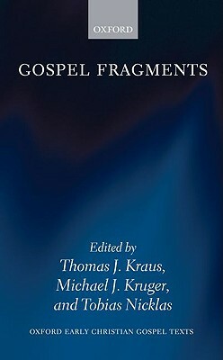 Gospel Fragments by Tobias Nicklas