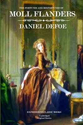 Moll Flanders by Daniel Defoe, Expressions Classic Books