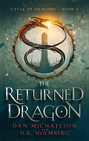 The Returned Dragon by Dan Michaelson, D.K. Holmberg