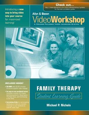 Family Therapy: Student Learning Guide [With CDROM] by Michael Nichols