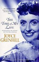 The Time of My Life: Entertaining the Troops - Her Wartime Journals by Joyce Grenfell