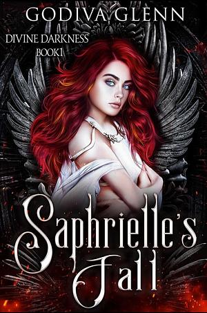 Saphrielle's Fall by Godiva Glenn