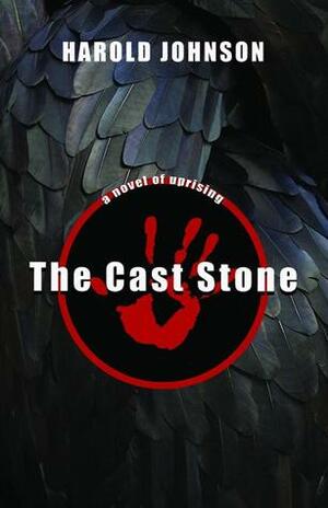 The Cast Stone by Harold R. Johnson