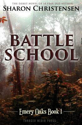 Battle School by Sharon Christensen