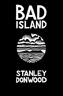 Bad Island by Stanley Donwood